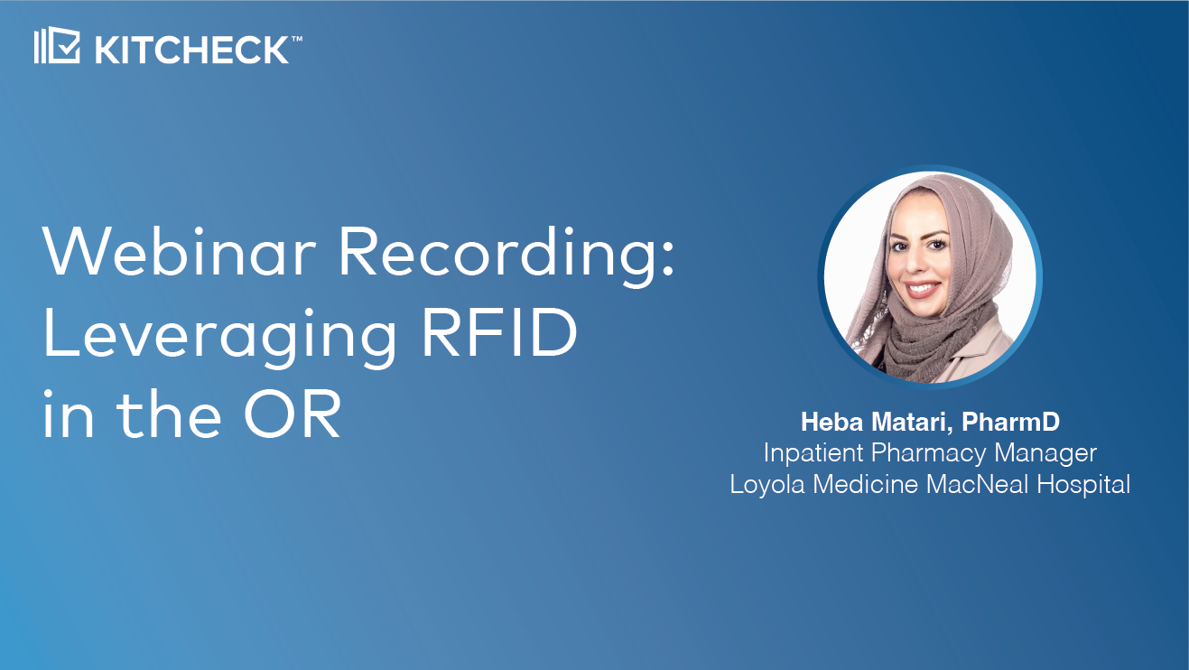 Webinar Recording: Leveraging RFID in the OR