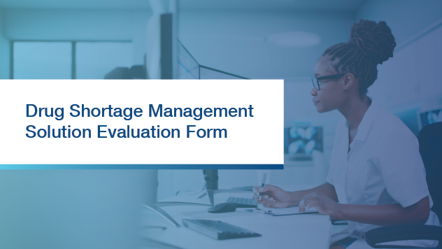 Drug Shortage Management Solution Evaluation Form