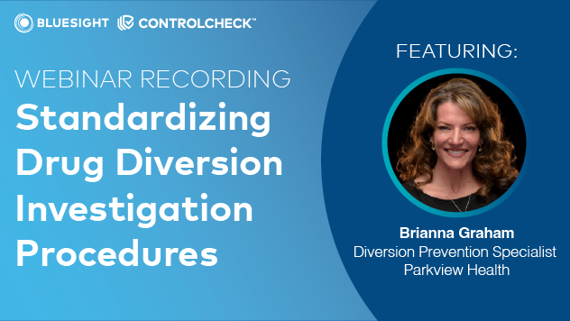 Webinar Recording: Standardizing Drug Diversion Investigation Procedures