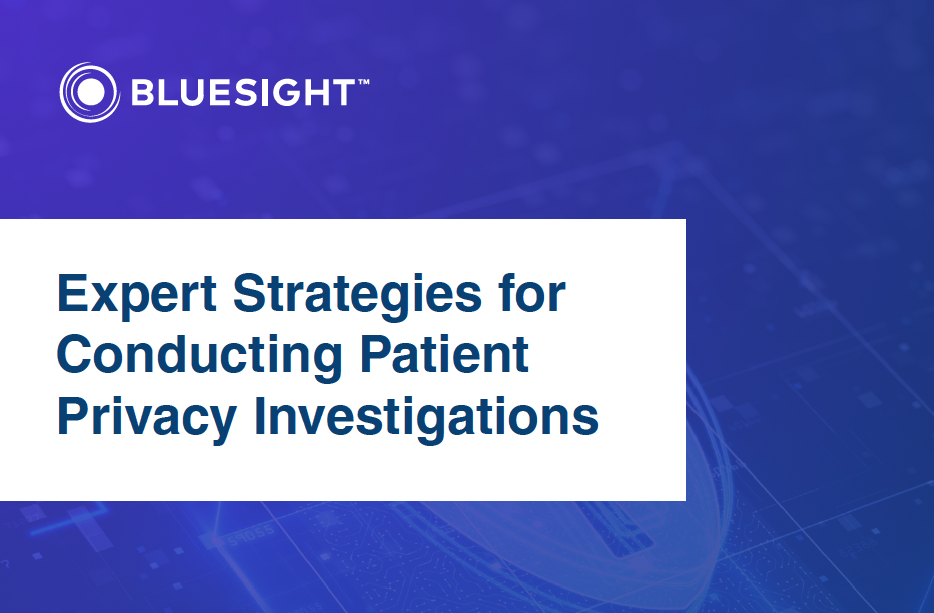 Expert Strategies for Conducting Patient Privacy Investigations