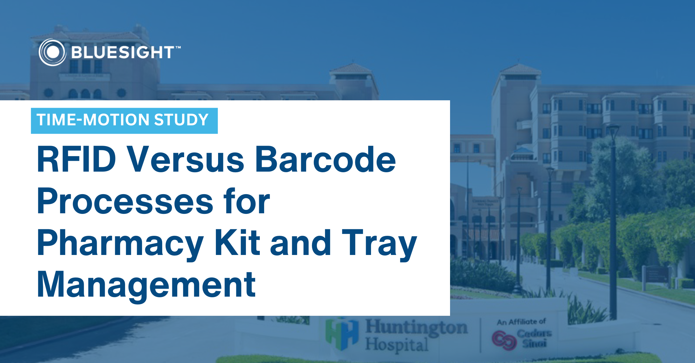 RFID Versus Barcode Processes for Pharmacy Kit and Tray Management