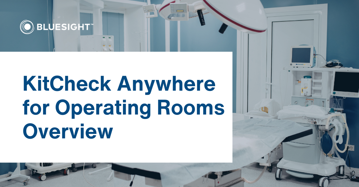 KitCheck Anywhere for Operating Rooms Overview