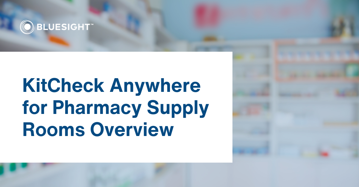 KitCheck Anywhere for Pharmacy Supply Rooms Overview