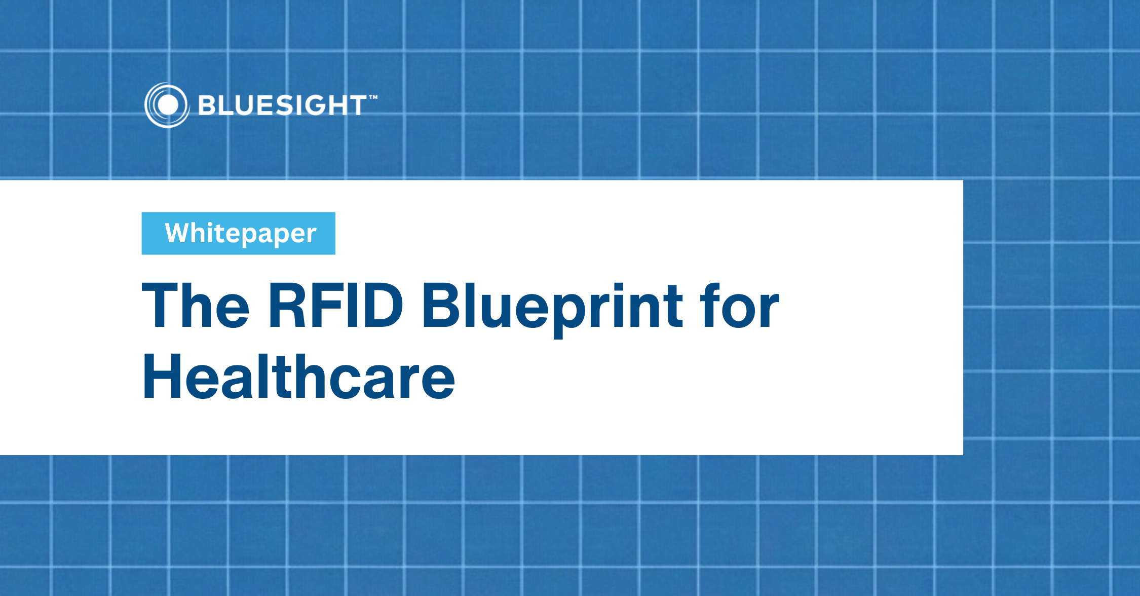 The RFID Blueprint for Healthcare