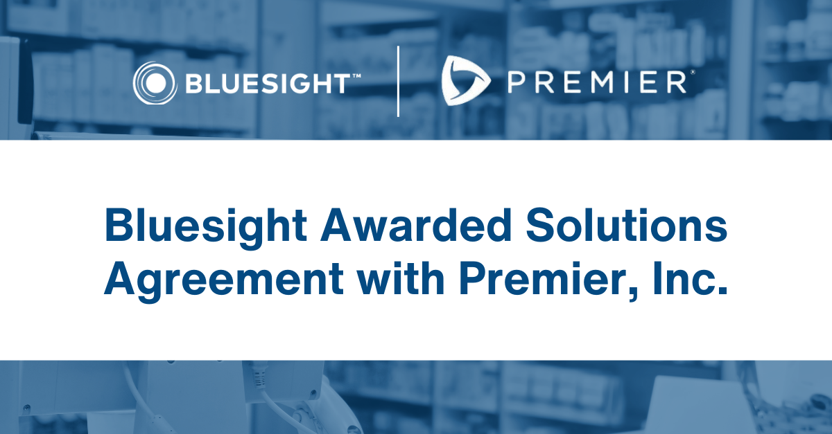 Bluesight Awarded Pharmacy Technology Solutions Agreement with Premier, Inc.