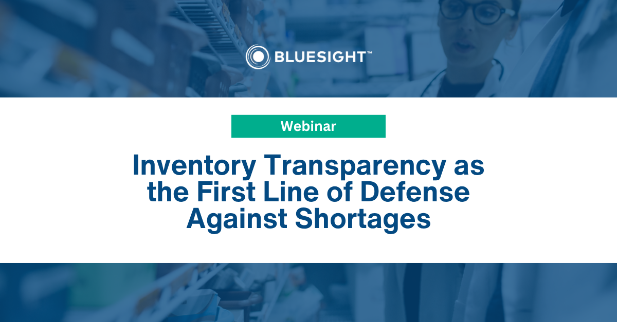 Inventory Transparency as the First Line of Defense Against Shortages