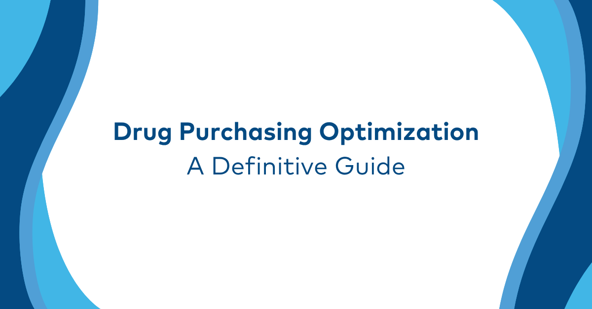 The Complete Guide to Hospital Drug Purchasing Optimization: Best Practices, Technology, and the Future of Pharmacy Finance
