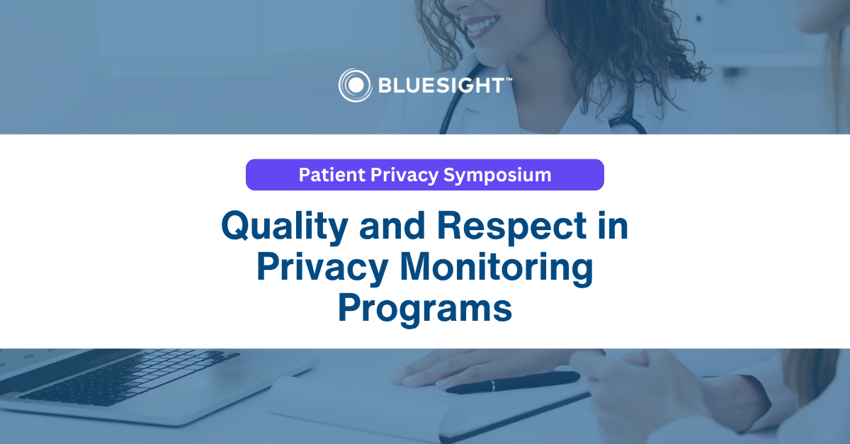 2026 Patient Privacy Symposium: Quality and Respect in Privacy Monitoring Programs